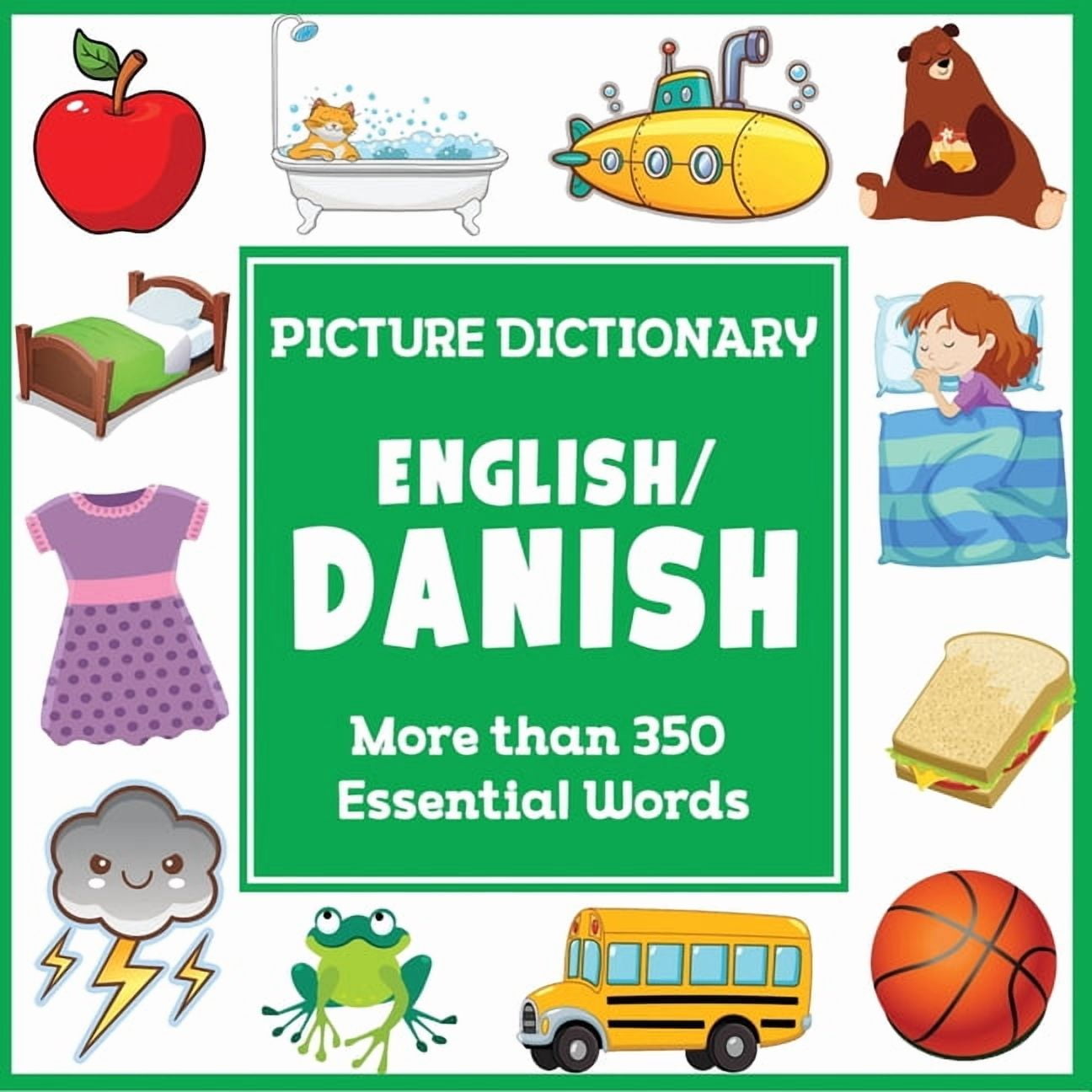 Language Dictionaries for Kids English Danish Picture Dictionary: More Than 350 Essential Words, (Paperback)