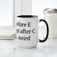 thumbnail image 4 of CafePress - I Before E - 15 oz Ceramic Large White Novelty Mug, 4 of 4