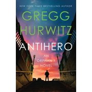 Orphan X Antihero: An Orphan X Novel, Book 11, (Hardcover)