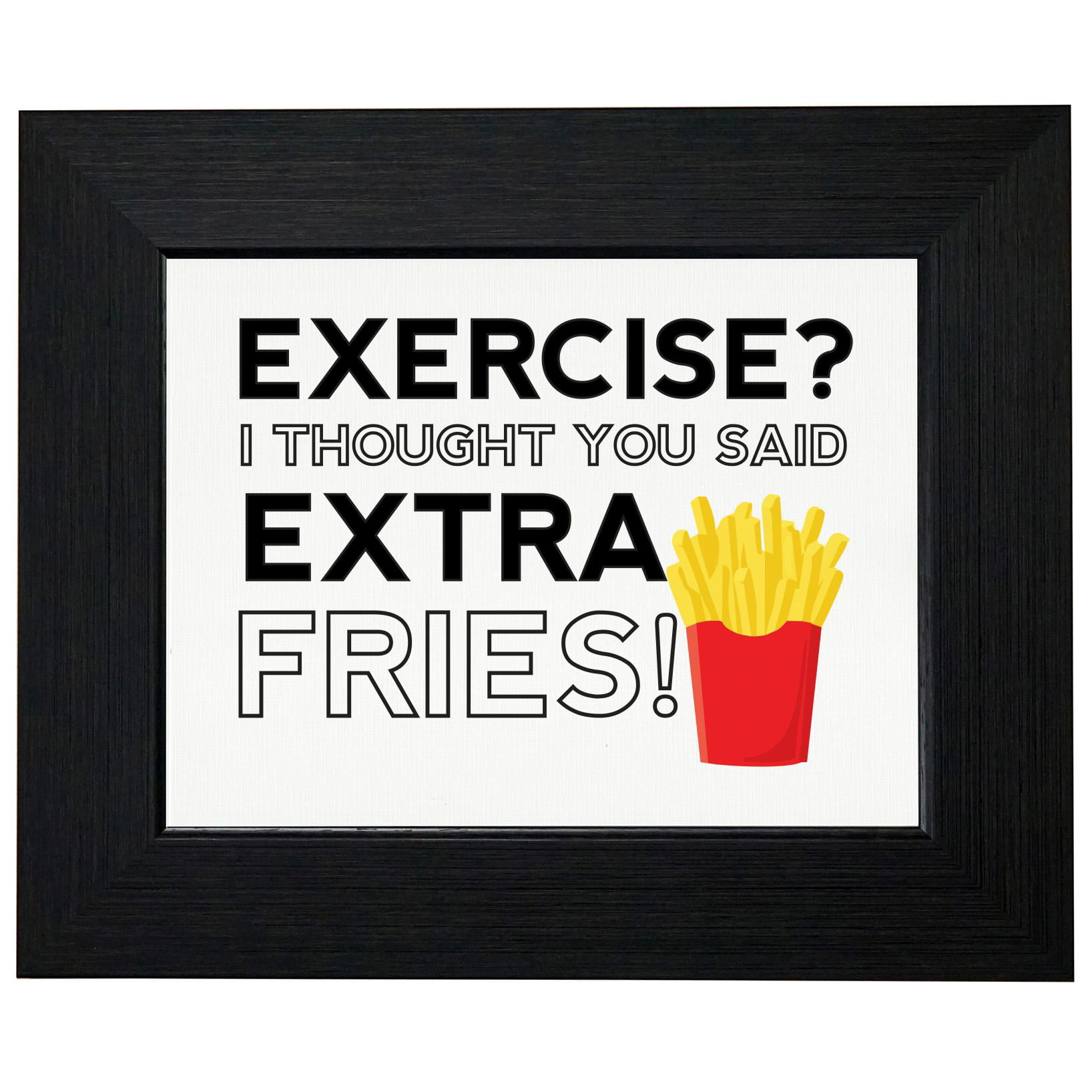 I Thought You Said Extra Fries Stephanie Imports Exercise Rustic Funny Wooden Boxed Sign 5 X 7 