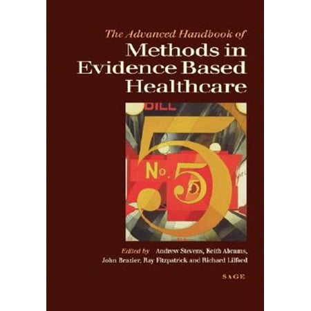 Pre-Owned The Advanced Handbook of Methods in Evidence Based Healthcare (Hardcover)