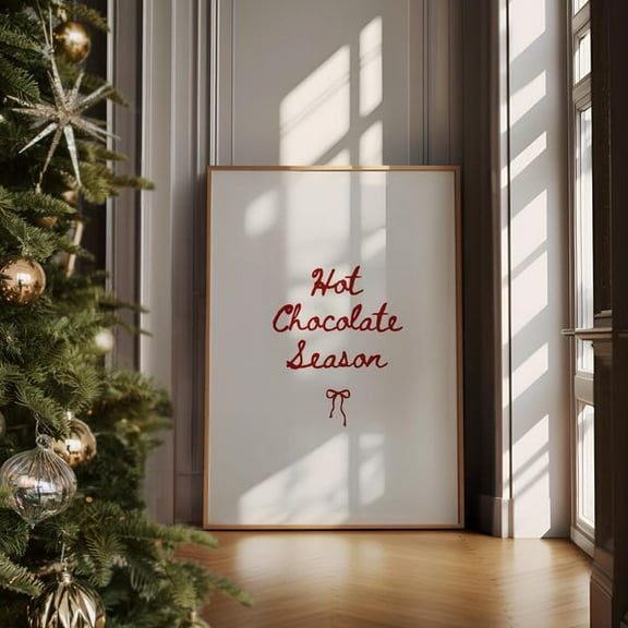 Hot Chocolate Season Poster, Christmas Wall Art, Cozy Winter Print, Typography Poster, Holiday Decor, Kitchen Art, Gift Idea- Wall Art Print, 8x12 UNFRAMED