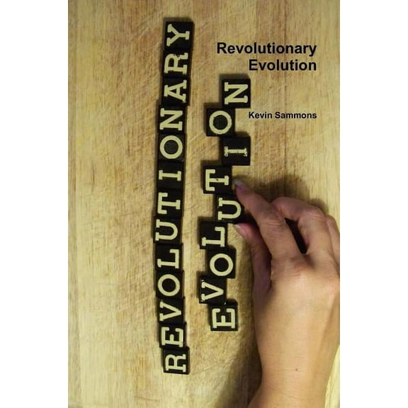 Revolutionary Evolution, (Paperback)