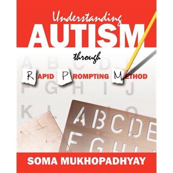 Pre-Owned Understanding Autism through Rapid Prompting Method (Paperback) 1432729284 9781432729288