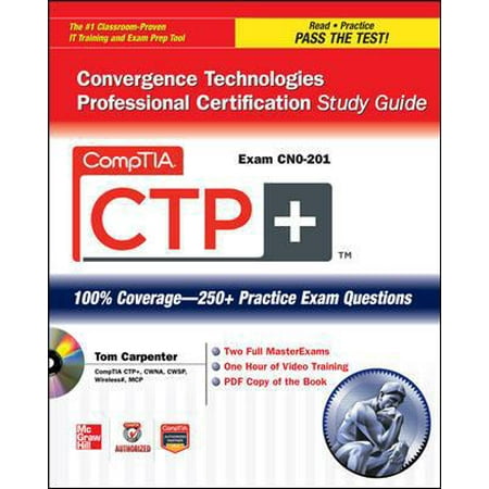Pre-Owned CompTIA CTP+ Convergence Technologies Professional Certification Study Guide (Exam CN0-201) (Certification Press) (Paperback) 0071767576 9780071767576