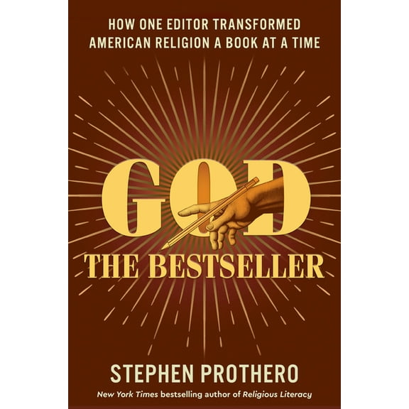 God the Bestseller: How One Editor Transformed American Religion a Book at a Time, (Hardcover)