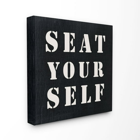 The Stupell Home Decor Collection Black and White Textured Seat Yourself Stencil Typography Look Canvas Wall Art