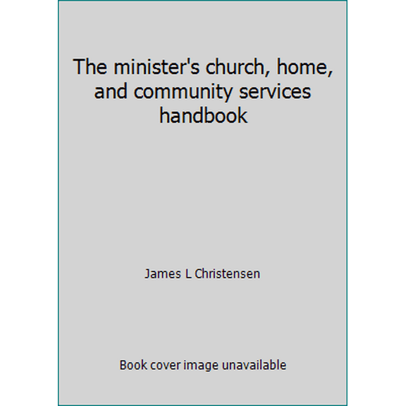 Pre-Owned The minister's church, home, and community services handbook (Hardcover) 0800711289 9780800711283