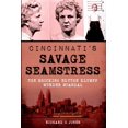 thumbnail image 2 of Pre-Owned Cincinnati's Savage Seamstress: The Shocking Edythe Klumpp Murder Scandal (Paperback) 1626196850 9781626196858, 2 of 2