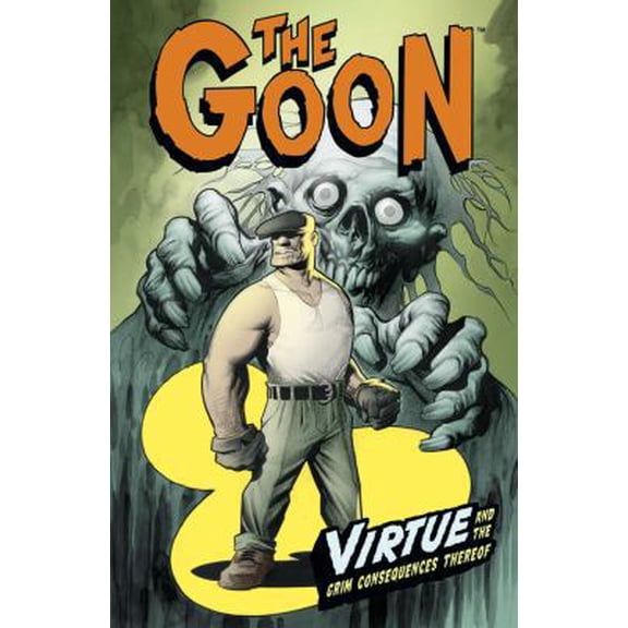 Pre-Owned Goon: Virtue and the Grim Consequences Thereof (Paperback) by Eric Powell