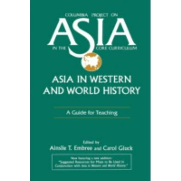 Pre-Owned Asia in Western and World History: A Guide for Teaching: A Guide for Teaching (Paperback) 1563242656 9781563242656