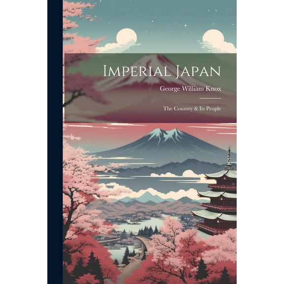 Imperial Japan; the Country & its People (Paperback)