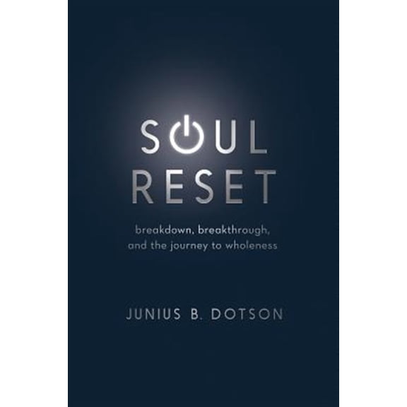 Pre-Owned Soul Reset: Breakdown, Breakthrough, and the Journey to Wholeness (Paperback) 0835818969 9780835818964