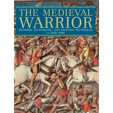 Medieval Warrior : Weapons, Technology, and Fighting Techniques, Ad