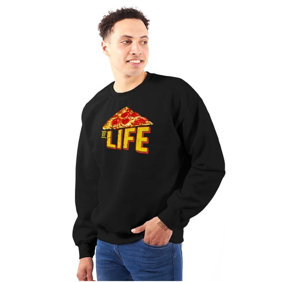 Funny Pizza Slice of Life Joke Sweatshirt for Men or Women Brisco Brands S