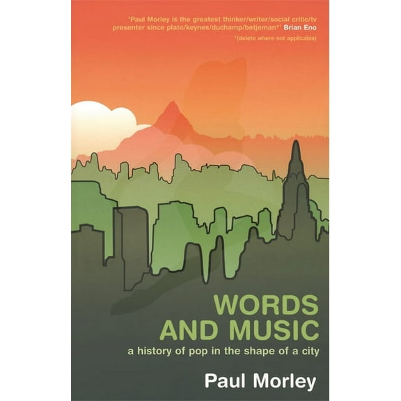Words and Music: A History of Pop in the Shape of a City, (Paperback)