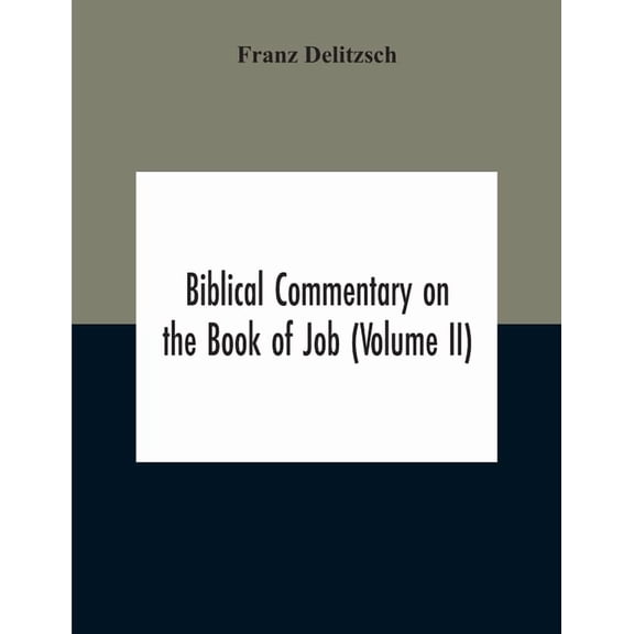 Biblical Commentary On The Book Of Job (Volume II), (Paperback)