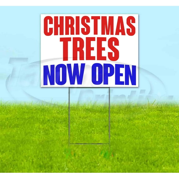 Christmas Trees Now Open (18" x 24") Yard Sign, Includes Metal Step Stake