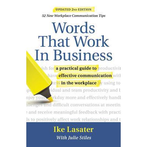 Pre-Owned Words That Work in Business, 2nd Edition: A Practical Guide to Effective Communication in the Workplace (Paperback) 1934336157 9781934336151