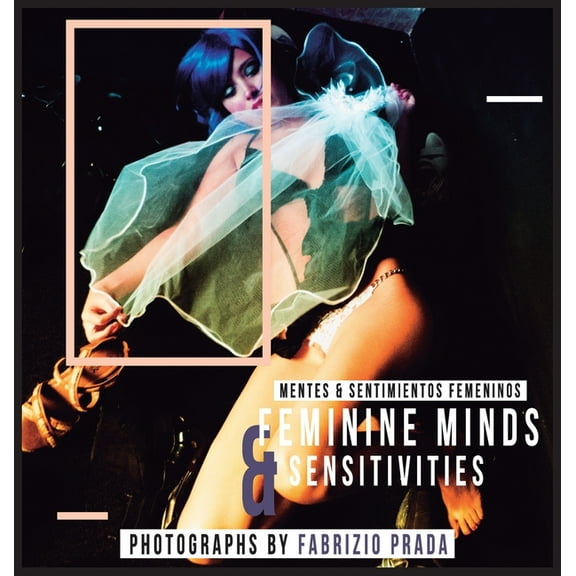 Feminine Minds & Sensitivities: Mentes y Sentimientos Femeninos, (Hardcover)