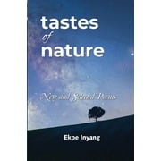 Tastes of Nature: New and Selected Poems (Paperback)