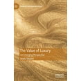 thumbnail image 1 of La Valeur du Luxe, une Perspective Émergente (Avancées Palgraves dans le Luxe), 1 of 2
