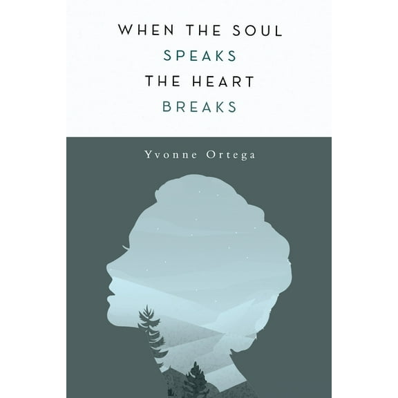 When the Soul Speaks, the Heart Breaks, (Paperback)