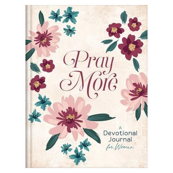 Pray More: A Daily Devotional Journal for Women, (Hardcover)