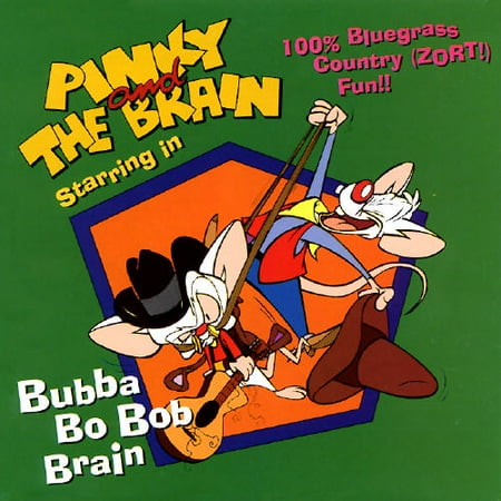 Pinky And The Brain Starring In Bubba Bo Bob Brain