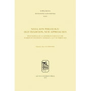 Neo-Latin Philology: Old Tradition, New Approaches (Supplementa Humanistica Lovaniensia)