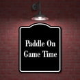 thumbnail image 2 of Paddle On - Game Time BLACK Aluminum Composite Sign 20''x24'', 2 of 9