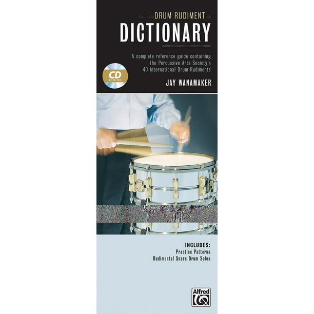 Drum Rudiment Dictionary A Complete Reference Guide Containing the