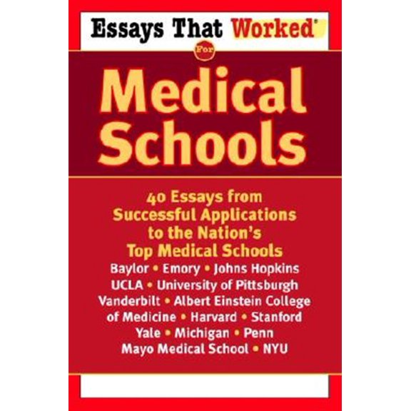 Pre-Owned Essays That Worked for Medical Schools: 40 Essays That Helped Students Get Into the Nation's Top Medical Schools (Paperback) 0345450442 9780345450449