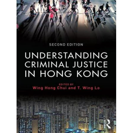 Understanding Criminal Justice in Hong Kong -