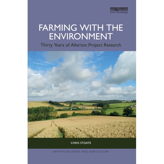 Earthscan Food and Agriculture Farming with the Environment: Thirty Years of Allerton Project Research, (Paperback)