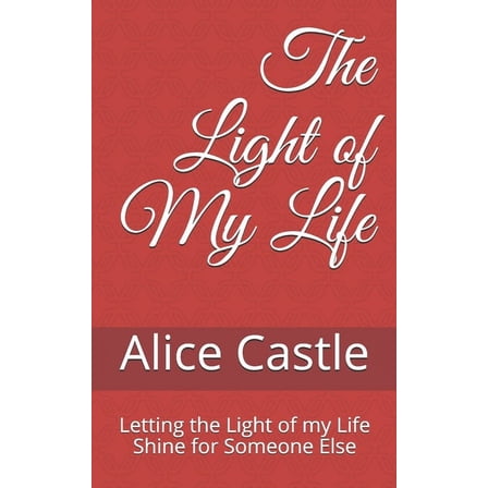 The Light of My Life (Paperback)