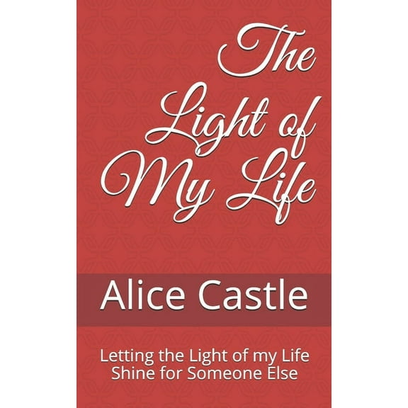 The Light of My Life (Paperback)