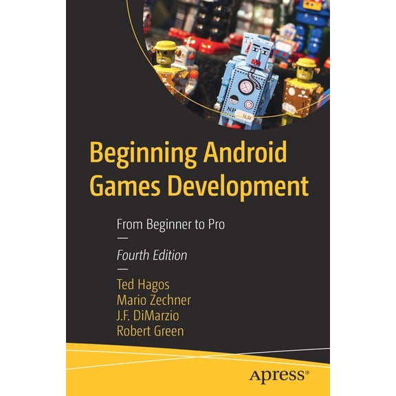 Beginning Android Games Development: From Beginner to Pro, (Paperback)