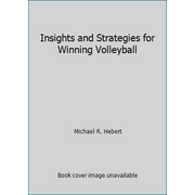 Insights and Strategies for Winning Volleyball, Used [Hardcover]