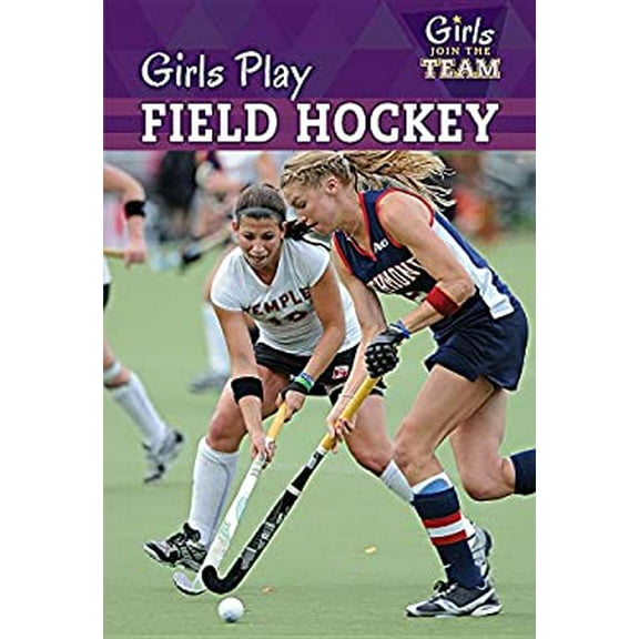 Pre-Owned Girls Play Field Hockey (Hardcover) 9781499420999