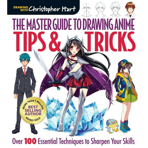 Master Guide to Drawing Anime: Tips & Tricks: Over 100 Essential Techniques to Sharpen Your Skills (Paperback)