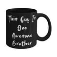 thumbnail image 2 of Reusable Brother Gifts, This Guy Is One Awesome Brother, Fun Holiday 11oz Mug From Little Brother, Funny coffee mug, Funny tea mug, Funny mug sayings, Funny mugs for men, Funny mugs for women,, 2 of 2