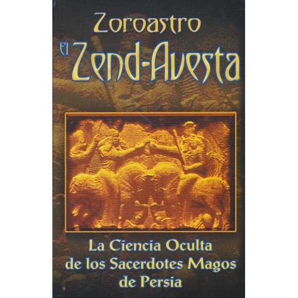 Zoroastro. el zend avesta