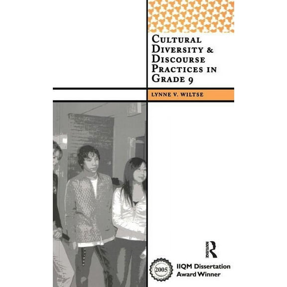 International Institute for Qualitative  Cultural Diversity & Discourse Practices in Grade 9, (Paperback)