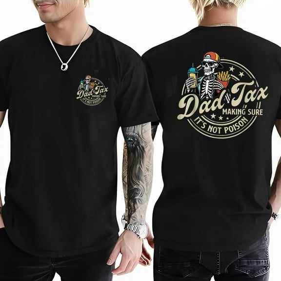 T-shirt ''Dad Tax Making Sure It's Not Poison'' with Humorous Skeleton Design, Soft Material Unisex Tee with Unique Print