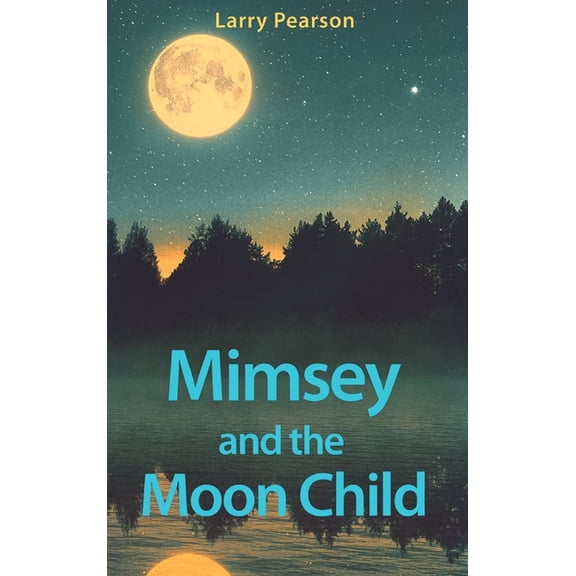 Balin's World Mimsey and the Moon Child, (Hardcover)