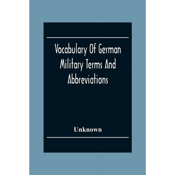 Vocabulary Of German Military Terms And Abbreviations, (Paperback)