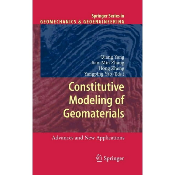 Springer Geomechanics and Geoengineering Constitutive Modeling of Geomaterials: Advances and New Applications, (Hardcover)