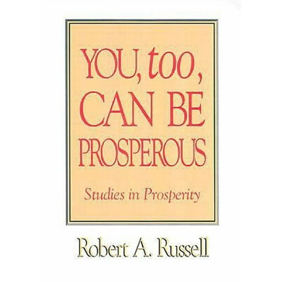 You Too Can Be Prosperous: The Spiritual Secrets of Abundance and Prosperity (Paperback)