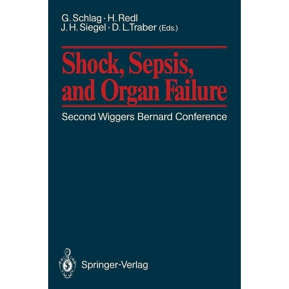 Shock, Sepsis, and Organ Failure: Third Wiggers Bernard Conference -- Cytokine Network, (Paperback)